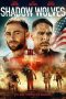 Nonton Film Shadow Wolves (2019) Terbaru